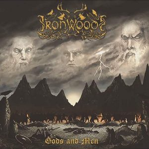 IRON WOODS – Gods and Men