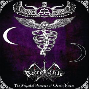 NECROMANTE – The Magickal Presence of Occult Forces