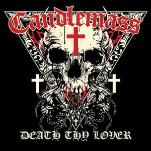 CANDLEMASS – Death Thy Lover – EP
