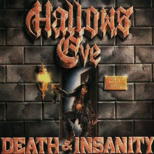 HALLOWS EVE – Death & Insanity