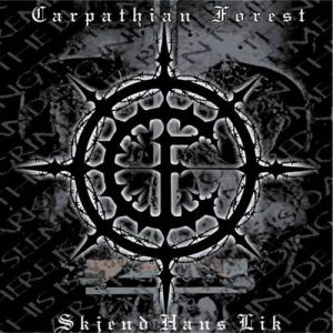 CARPATHIAN FOREST – Skiend Hans Lik