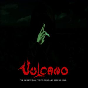 VULCANO – The Awakening of an Ancient and Wicked Soul (CD / DVD)