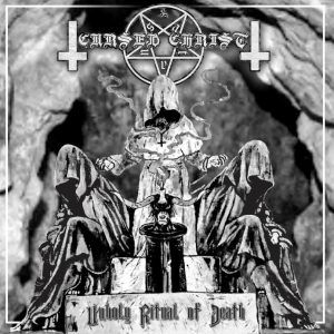 CURSED CHRIST – Unholy Ritual of Death