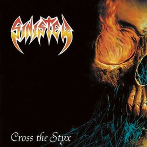 SINISTER – Cross the Styx
