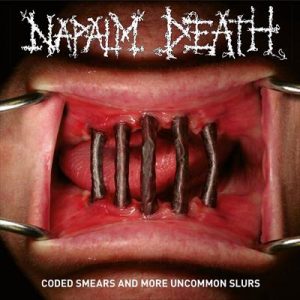 NAPALM DEATH – Coded Smears And More Uncommon Slurs (CD Duplo)