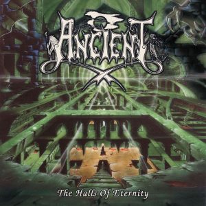 ANCIENT – The Halls Of Eternity