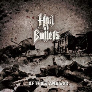 HAIL OF BULLETS – …of Frost and War