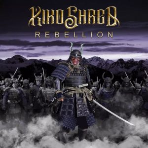 KIKO SHRED – Rebellion