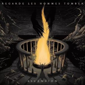 REGARDE LES HOMMES TOMBER – Ascension