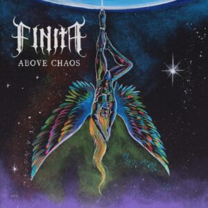 FINITA – Above Chaos