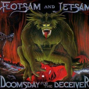 FLOTSAM AND JETSAM – Doomsday For The Deceiver