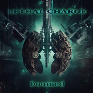 LETHAL CHARGE – Doomed