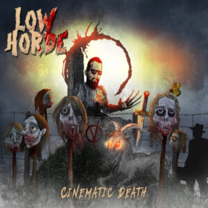 LOW HORDE – Cinematic Death
