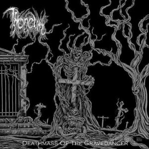 THRONEUM – Deathmass of the Gravedancer