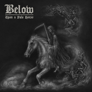 BELOW – Upon a Pale Horse